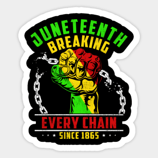 Juneteenth Breaking Every Chain Since 1865 Sticker